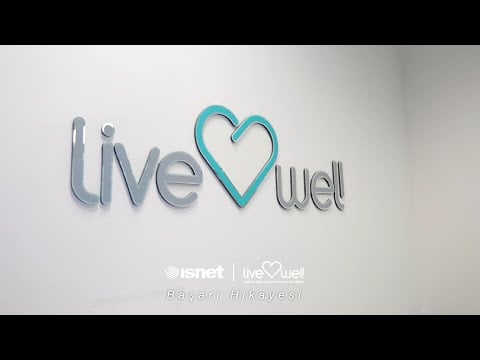 İşNet Başarı Hikayeleri | Livewell Başarı Hikayesi