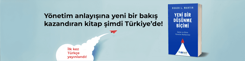 Yönetim Düşüncesine Farklı Bir Perspektif Kazandıran Kitap Türkiye'de: "Yeni Bir Düşünme Biçimi" İlk Kez Türkçe Yayınlandı